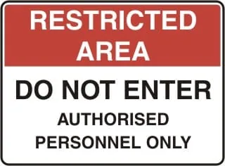 RESTRICTED AREA - DO NOT ENTER AUTHORISED PERSONNEL ONLY – Part No. AD 31
